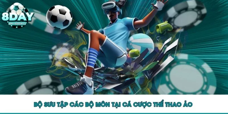 Bộ sưu tập các bộ môn tại cá cược thể thao ảo Bộ sưu tập các bộ môn tại cá cược thể thao ảo