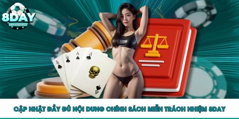 Cập nhật đầy đủ nội dung chính sách miễn trách nhiệm 8DAY