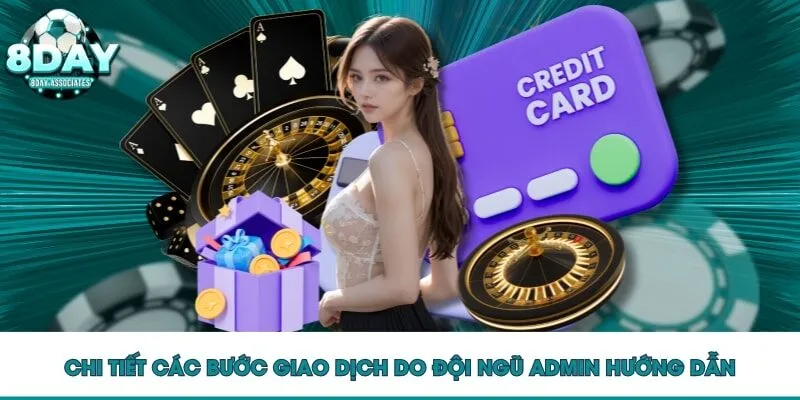 Chi tiết các bước giao dịch do đội ngũ admin hướng dẫn