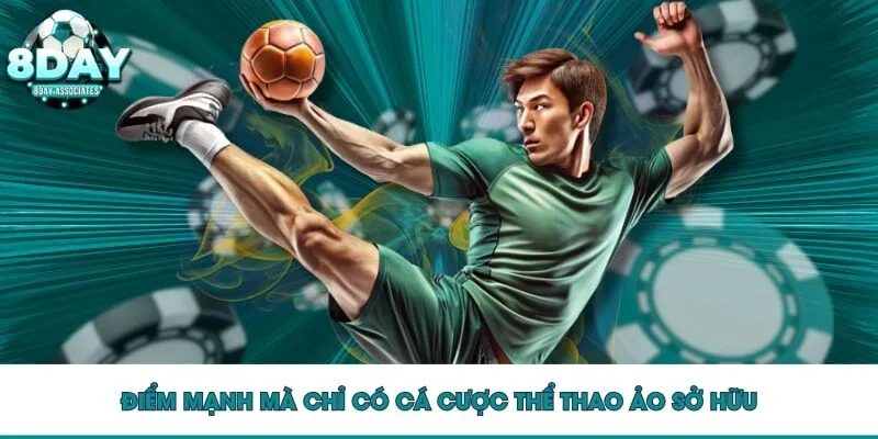 Điểm mạnh mà chỉ có cá cược thể thao ảo sở hữu Điểm mạnh mà chỉ có cá cược thể thao ảo sở hữu
