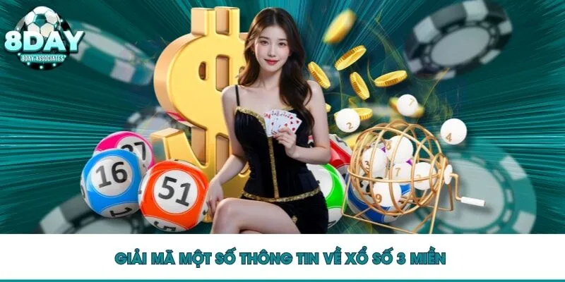 Giải mã một số thông tin về xổ số 3 miền Giải mã một số thông tin về xổ số 3 miền