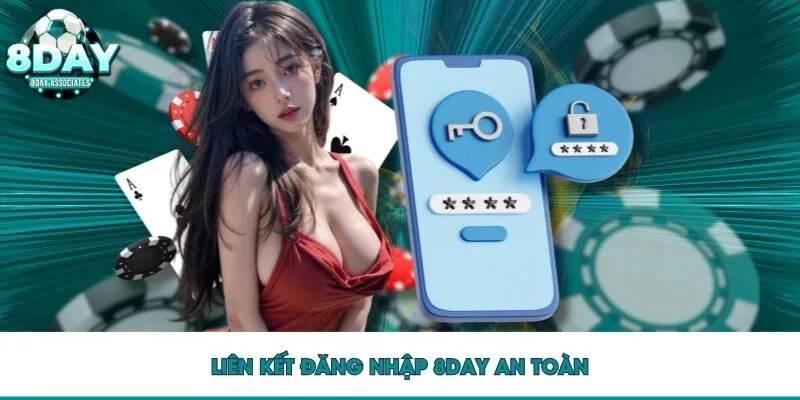Liên kết đăng nhập 8DAY an toàn Liên kết đăng nhập 8DAY an toàn