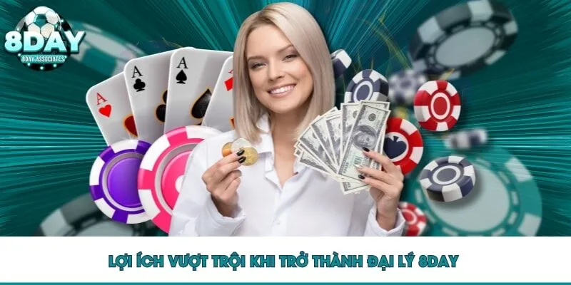 Lợi ích vượt trội khi trở thành đại lý 8DAY 