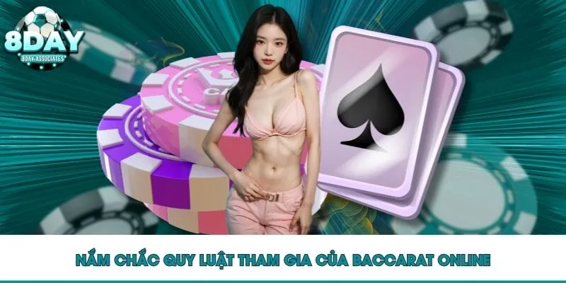 Nắm chắc quy luật tham gia của Baccarat online Nắm chắc quy luật tham gia của Baccarat online