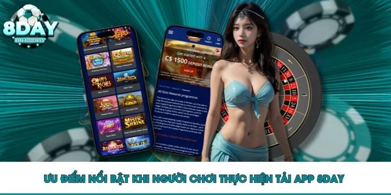 Ưu điểm nổi bật khi người chơi thực hiện tải app 8DAY 